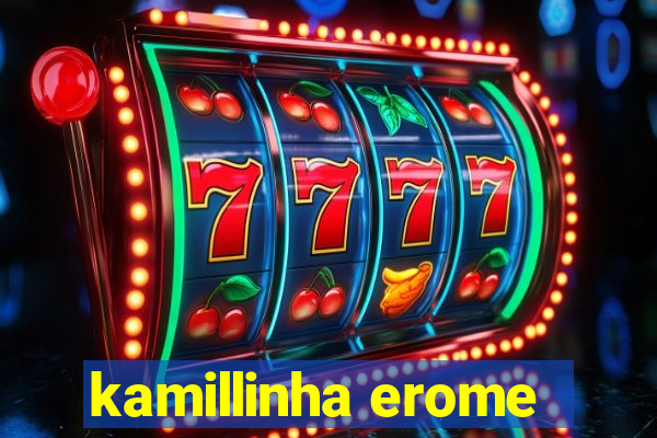 kamillinha erome